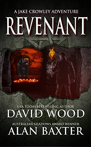 Revenant: A Jake Crowley Adventure (Jake Crowley Adventures Book 3) by David Wood