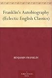 Franklin's Autobiography (Eclectic English Classics) by 