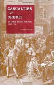 Casualties Of Credit The English Financial Revolution