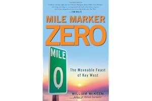 Mile Marker Zero: The Moveable Feast of Key West