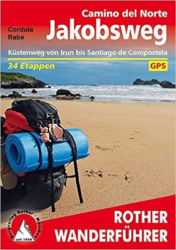Jakobsweg Camino Del Norte Kustenweg Von Irun Bis Santiago De Compostela 34 Etappen Mit Gps Tracks Rother Wanderfuhrer Amazon De Rabe Cordula Bucher