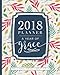 2018 Planner Weekly And Monthly: A Year of Grace: Christian Calendar Schedule Organizer and Journal Notebook with Inspirational Quotes and Floral Cover by 