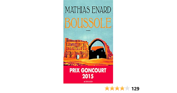 Boussole Prix Goncourt 15 Mathias Enard Amazon Com Books