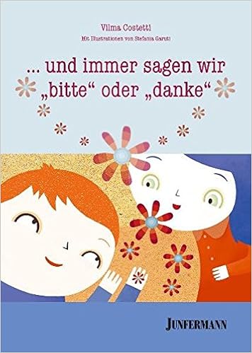 ... und immer sagen wir bitte oder danke