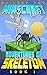 Minecraft Diary: The Adventures of Slippery Skeleton (An unofficial Minecraft books for kids, Minecraft books): A minecraft handbook for adventure (a picture comic book)