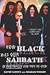 How Black Was Our Sabbath: An Unauthorized View from the Crew