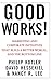 Good Works!: Marketing and Corporate Initiatives that Build a Better World...and the Bottom Line by Philip Kotler, David Hessekiel