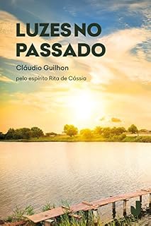 Livro Luzes no passado: pelo espírito Rita de Cássia