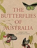 The Butterflies of Australia by Albert Orr, Roger Kitching