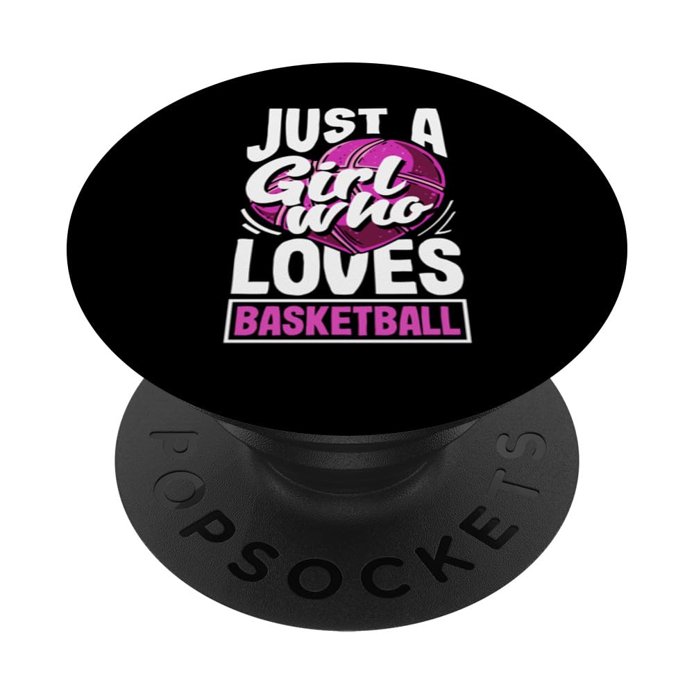 Just A Girl Who Loves Basketball Sport Ball Player Funny PopSockets Swappable PopGrip