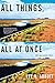 All Things, All at Once: New and Selected Stories