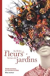 Au fil des fleurs, scènes de jardins