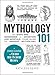 Mythology 101: From Gods and Goddesses to Monsters and Mortals, Your Guide to Ancient Mythology (Ada by Kathleen Sears