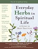 Everyday Herbs in Spiritual Life: A Guide to Many Practices (Art of Spiritual Living) by