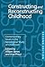 Constructing and Reconstructing Childhood: Contemporary Issues in the Sociological Study of Childhood