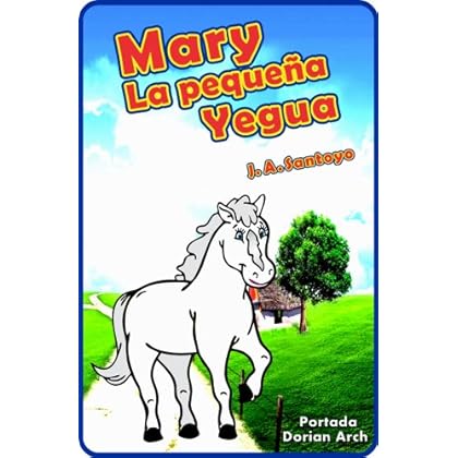 Mary, La Pequeña Yegua Mary, La Pequeña Yegua