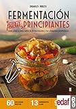Fermentacion para principiantes (Spanish Edition) by 