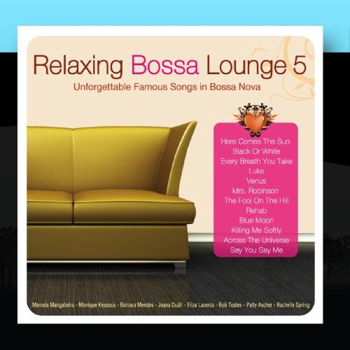 Various Artists - Relaxing Bossa Lounge 5 - Zortam Music