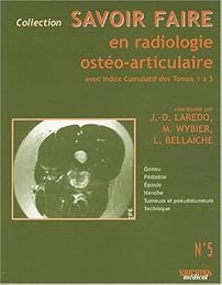 Savoir faire en radiologie ostéo-articulaire