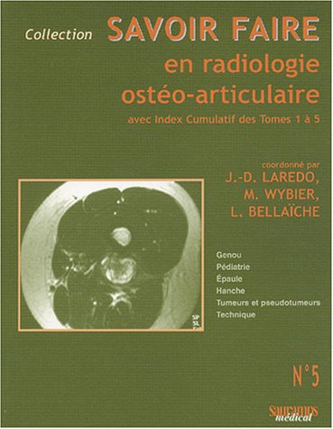 Savoir faire en radiologie ostéo-articulaire