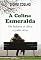 Livro A Colina Esmeralda: Ele fechava os olhos e podia vê-la.