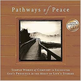 Pathways Of Peace Simple Words Of Comfort To Encounter God S