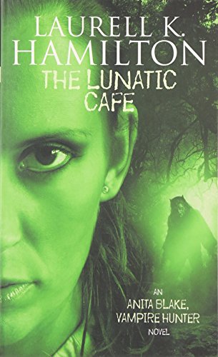 The Lunatic Cafe (Anita Blake, Vampire Hunter)