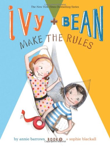 Ivy and Bean Make the Rules (Book 9) (Ivy & Bean)