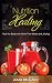 Nutrition Healing: Heal the Body with Grain Free Meals and Juicing by