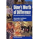 Dime's Worth of Difference: Beyond the Lesser of Two Evils (Counterpunch)
