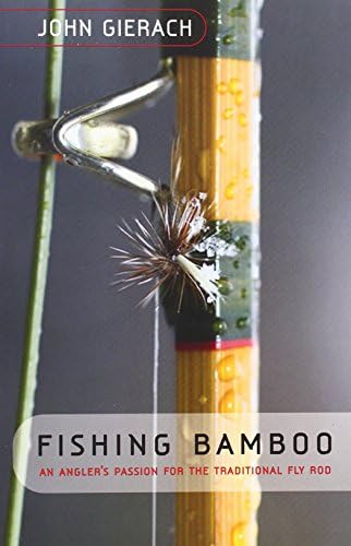 A Master's Guide to Building a Bamboo Fly Rod: Garrison, Everett