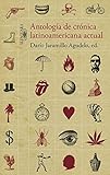 Antología de crónica latinoamericana actual (Spanish Edition)