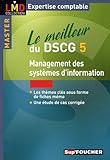 Le meilleur du DSCG 5 : Management des systèmes d'information by 