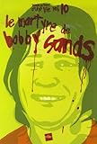 le martyre de bobby sands by 