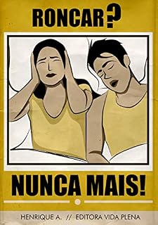 Livro Roncar? Nunca Mais!: Noites de Sono mais tranquilas e reparadoras.