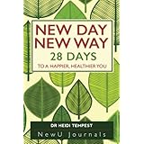 New Day New Way: 28 Days to a Happier, Healthier You