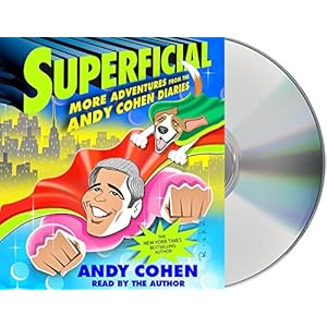 Superficial: More Adventures from the Andy Cohen Diaries