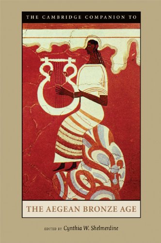 The Cambridge Companion to the Aegean Bronze Age (Cambridge Companion To...)