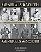 Generals South, Generals North: The Commanders of the Civil War Reconsidered