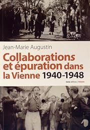 Collaborations et épuration dans la Vienne, 1940-1948