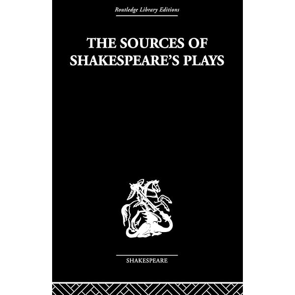 Amazon.com: The Sources of Shakespeare's Plays (Routledge Library