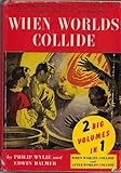 Hardcover When Worlds Collide/After Worlds Collide (2 Big Volumes in 1) Book