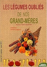 Les  légumes oubliés de nos grands-mères