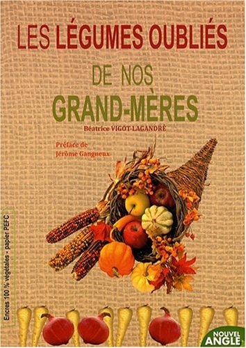 Les  légumes oubliés de nos grands-mères