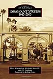 Paramount Studios: 1940-2000 (Images of America) by Marc Wanamaker, Michael Christaldi