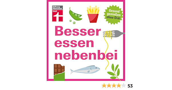 Besser Essen Nebenbei Gesund Geniessen Ohne Diat Burger Kathrin Buscher Astrid 9783868514759 Amazon Com Books 