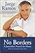 No Borders: A Journalist's Search for Home - Book by Jorge Ramos