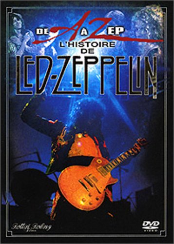 De A À Zep - L'histoire De Led Zeppelin