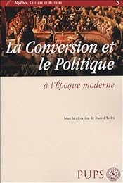 La  conversion et le politique à l'époque moderne