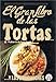 El Gran Libro de Las Tortas (Spanish Edition) by 